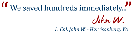 We saved hundreds immediately...